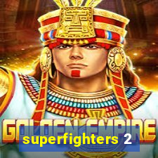 superfighters 2